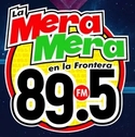 La Mera Mera (Matamoros) - 89.5 FM - XHRV-FM - Libertas Radio - Matamoros, Tamaulipas